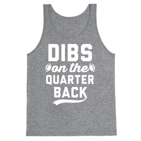 Dibs On The Quarterback Tank Top