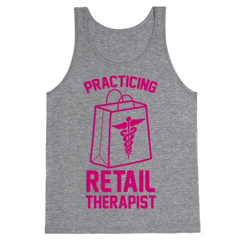Practicing Retail Therapist Tank Top