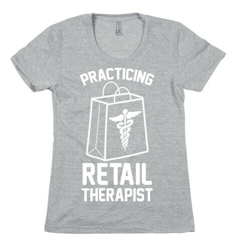 Practicing Retail Therapist Womens T-Shirt