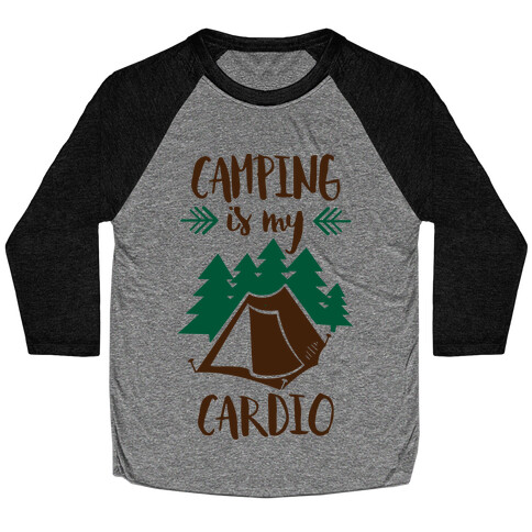 Camping is My Cardio Baseball Tee