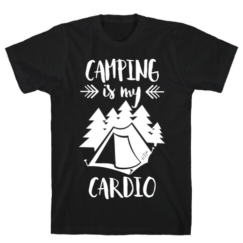 Camping is My Cardio T-Shirt