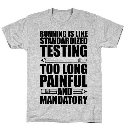 Running is like Testing T-Shirt