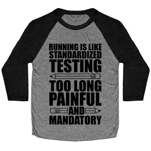 Running is like Testing Baseball Tee