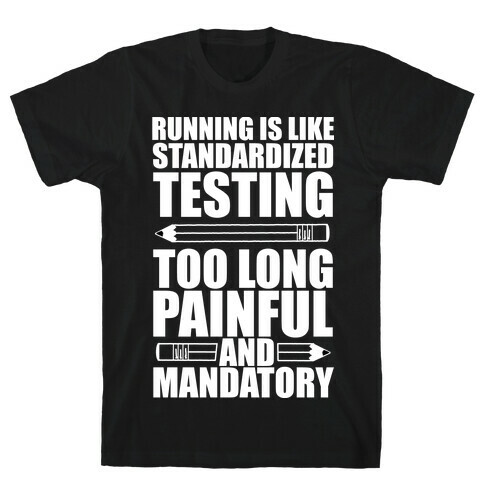 Running is like Testing T-Shirt