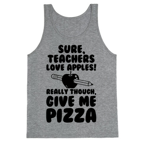 Teachers love Pizza Tank Top