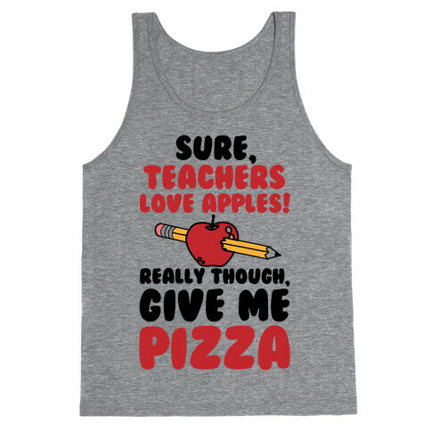 Teachers love Pizza Tank Top