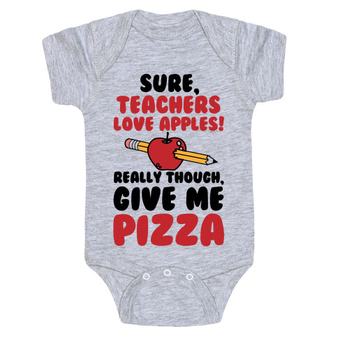 Teachers love Pizza Baby One-Piece