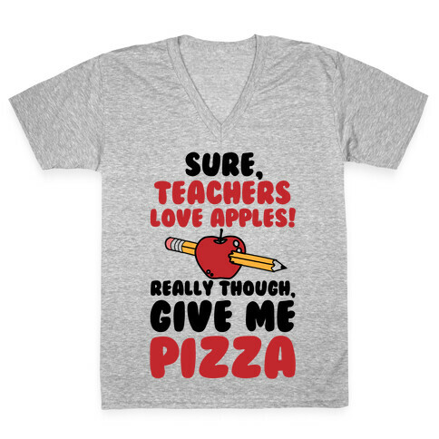 Teachers love Pizza V-Neck Tee Shirt