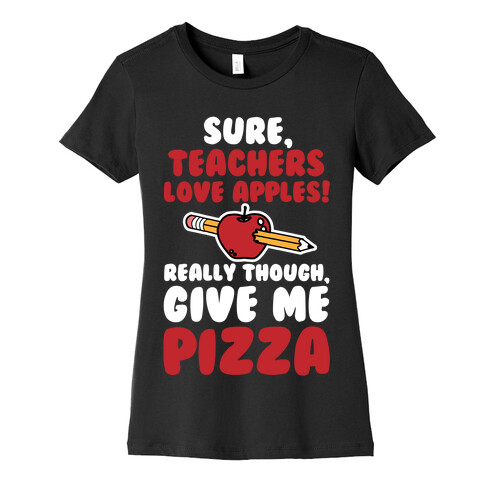 Teachers love Pizza Womens T-Shirt