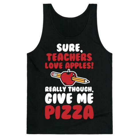 Teachers love Pizza Tank Top