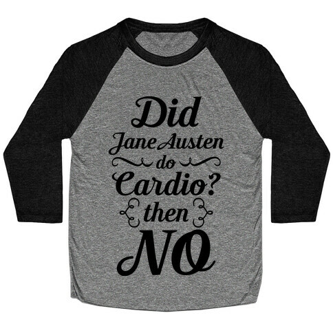 Jane Austen Cardio Baseball Tee