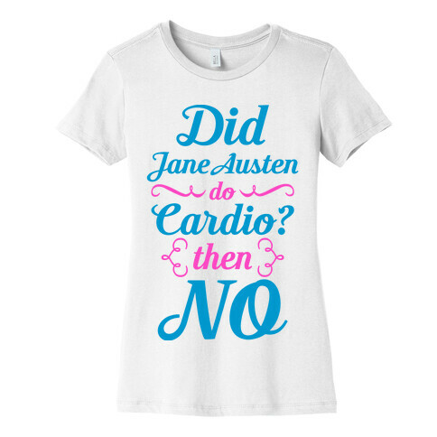 Jane Austen Cardio Womens T-Shirt