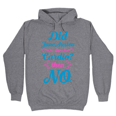 Jane Austen Cardio Hooded Sweatshirt