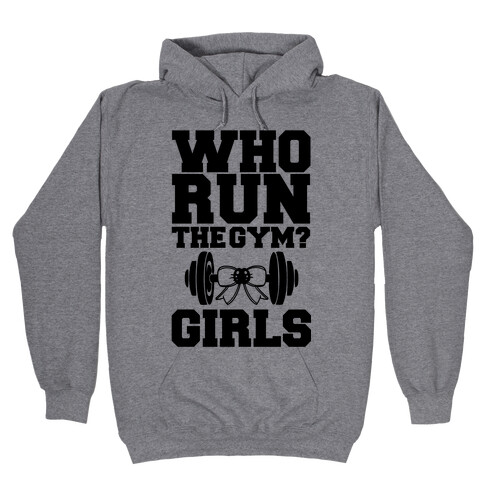 Girls Run the Gym Hooded Sweatshirt