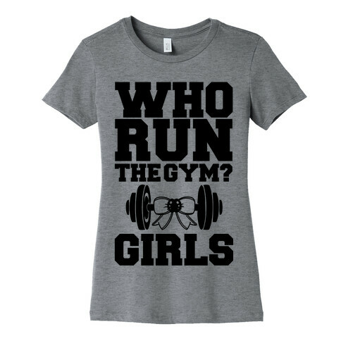 Girls Run the Gym Womens T-Shirt