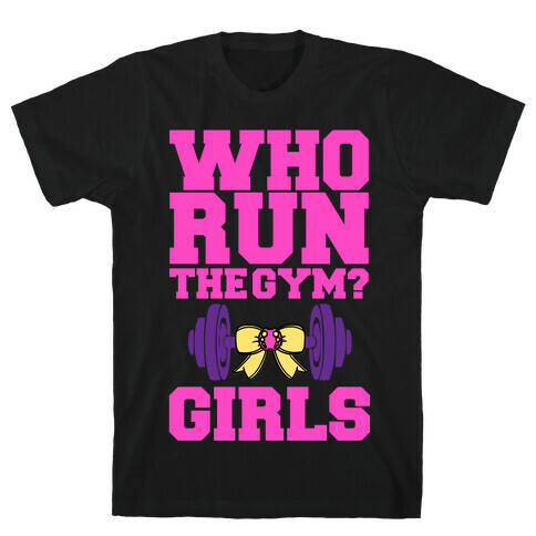 Girls Run the Gym T-Shirt