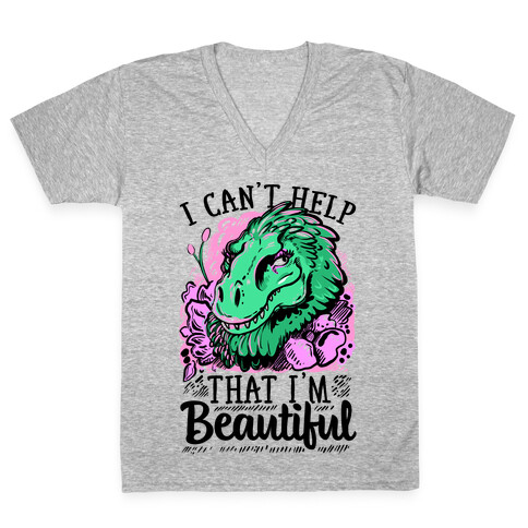 I Can't Help That I'm Beautiful (T-rex) V-Neck Tee Shirt