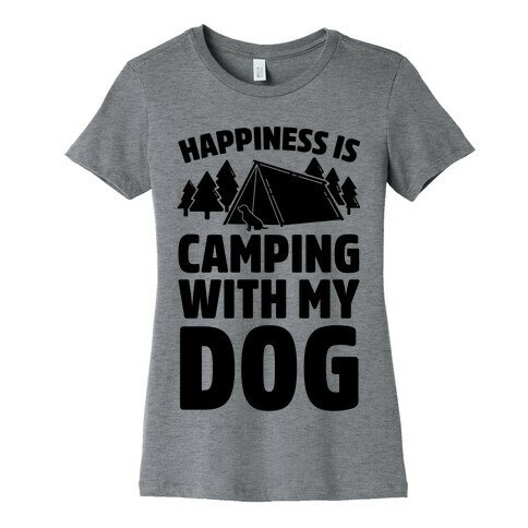 Happiness Is Camping With My Dog Womens T-Shirt