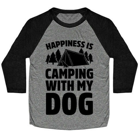 Happiness Is Camping With My Dog Baseball Tee