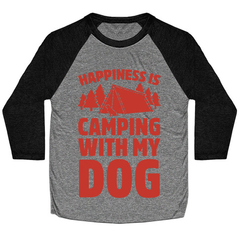 Happiness Is Camping With My Dog Baseball Tee