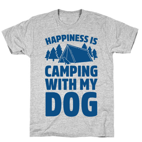 Happiness Is Camping With My Dog T-Shirt