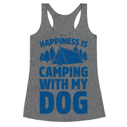 Happiness Is Camping With My Dog Racerback Tank Top