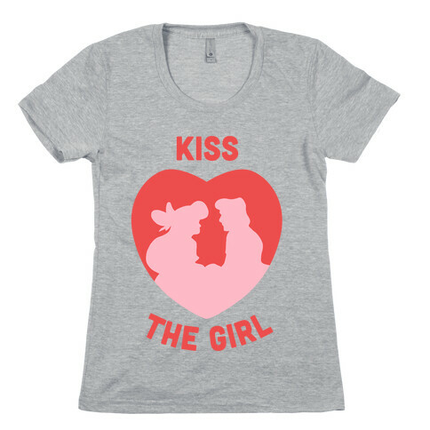 Kiss The Girl Womens T-Shirt