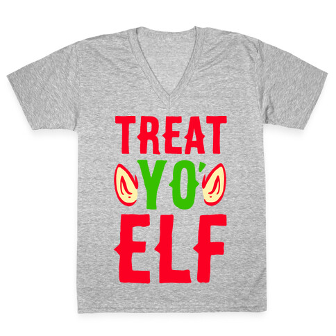 Treat Yo' Elf V-Neck Tee Shirt