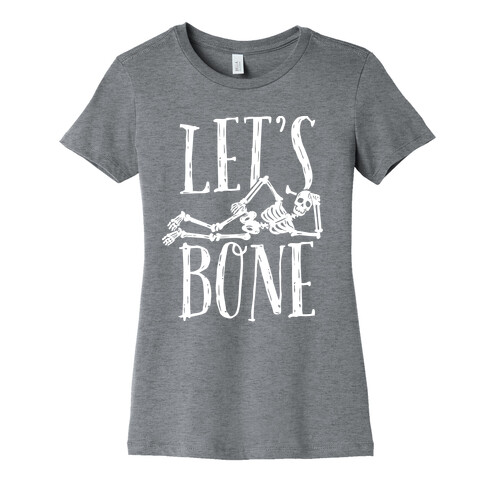 Let's Bone Womens T-Shirt