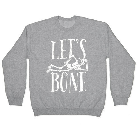 Let's Bone Pullover