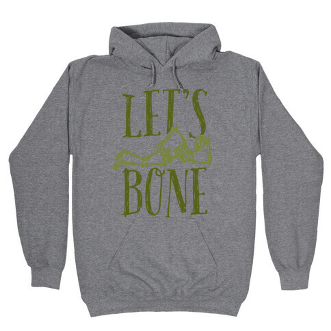 Let's Bone Hooded Sweatshirt