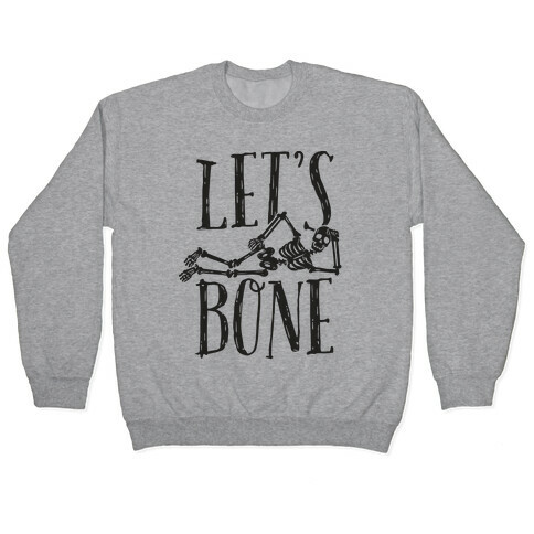 Let's Bone Pullover