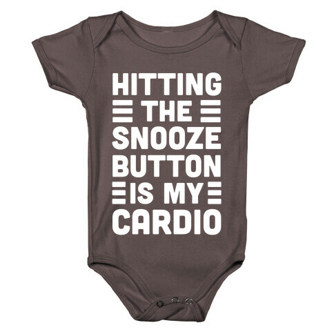 Hitting The Snooze Button Is My Cardio Baby One-Piece