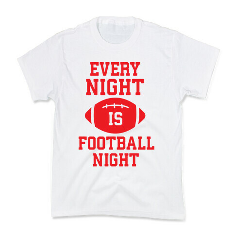 Every Night Is Football Night Kids T-Shirt