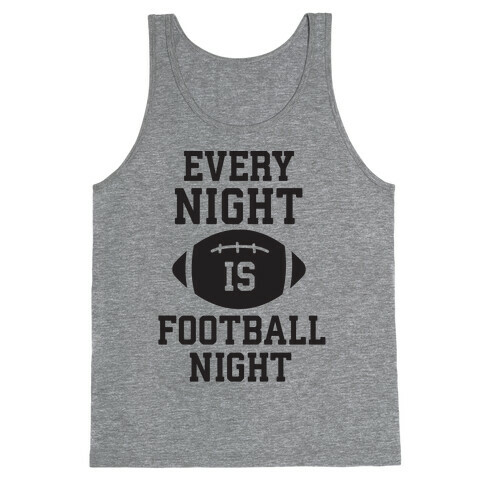 Every Night Is Football Night Tank Top