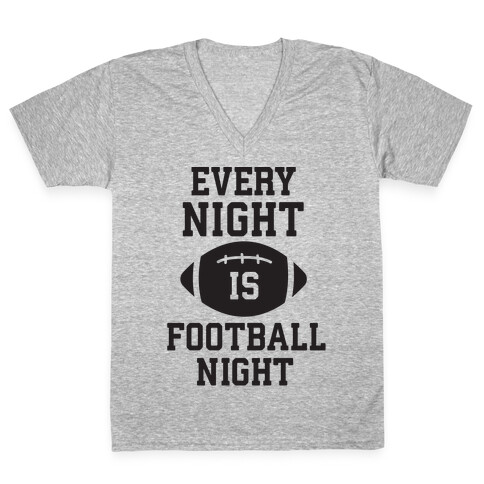 Every Night Is Football Night V-Neck Tee Shirt