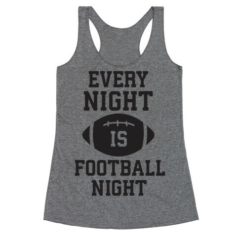 Every Night Is Football Night Racerback Tank Top