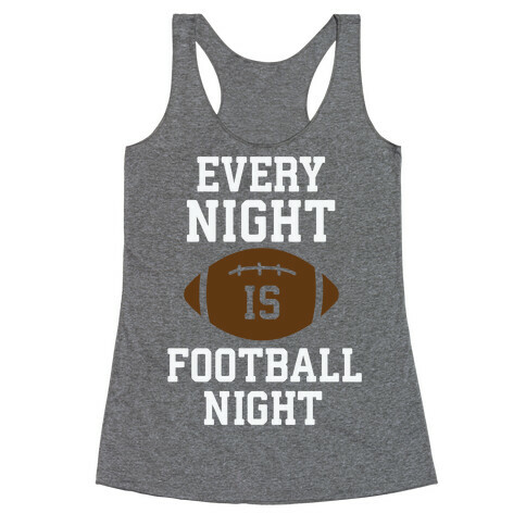 Every Night Is Football Night Racerback Tank Top