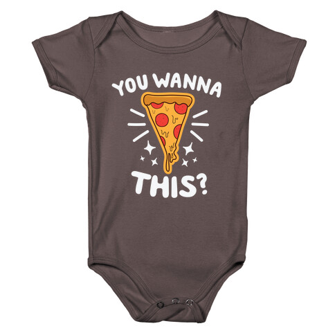 You Wanna Pizza This? Baby One-Piece