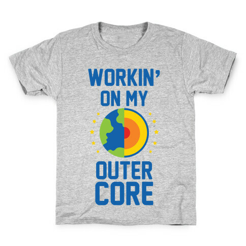Workin' On My Outer Core Kids T-Shirt