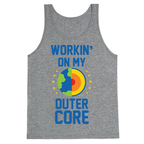 Workin' On My Outer Core Tank Top