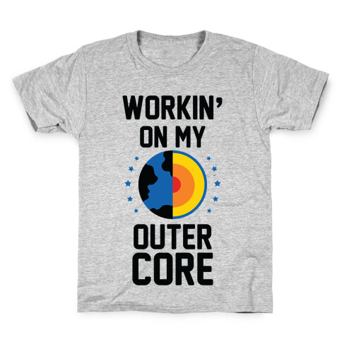 Workin' On My Outer Core Kids T-Shirt