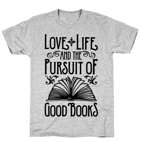 Pursuit of Good Books T-Shirt