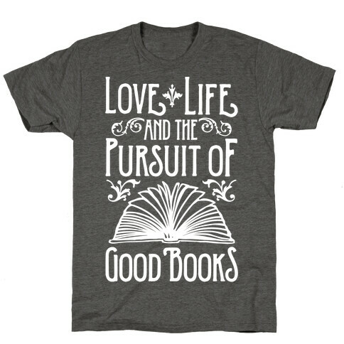 Pursuit of Good Books T-Shirt