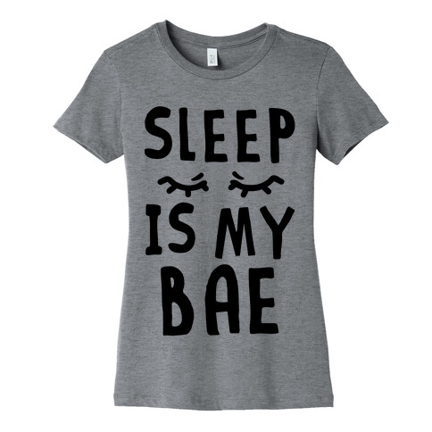 Sleep is Bae Womens T-Shirt