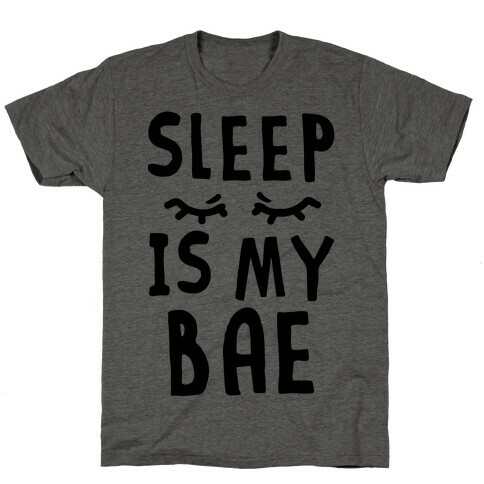 Sleep is Bae T-Shirt