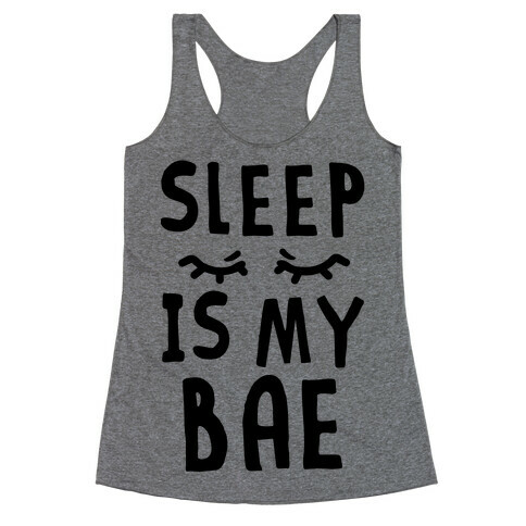 Sleep is Bae Racerback Tank Top