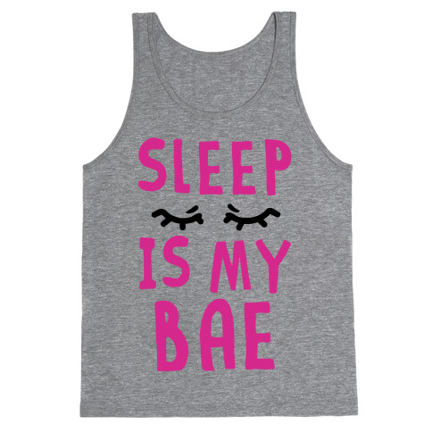 Sleep is Bae Tank Top