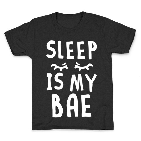 Sleep is Bae Kids T-Shirt