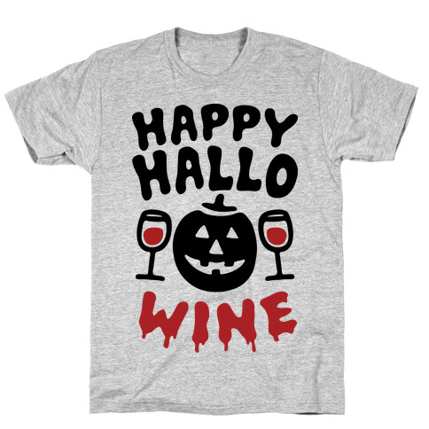 Happy Hallo-wine T-Shirt